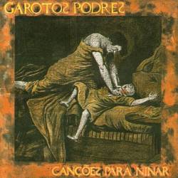 Garotos Podres : Canções Para Ninar